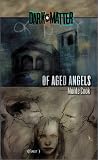 Cook, Monte: Of Aged Angels Cook, Monte: Of Aged Angels
