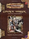 Noonan, David: Dungeons & Dragons Complete Warrior: A Player's Guide to Combat for All Classes Noonan, David: Dungeons & Dragons Complete Warrior: A Player's Guide to Combat for All Classes