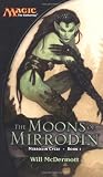 McDermott, Will: The Moons of Mirrodin
