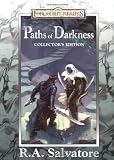 Salvatore, R. A.: Paths Of Darkness: The Silent Blade/The Spine of the World/Servant of the shard/Sea of Swords
