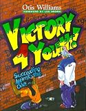 Williams, Otis: Victory 4 Youth! Succeeding Against the Odds Williams, Otis: Victory 4 Youth! Succeeding Against the Odds