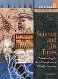 Schlager, Neil: Science and Its Times: Understanding the Social Significance of Scientific Discovery  Cumulative Index