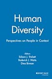 Trickett, Edison J.: Human Diversity: Perspectives on People in Context