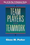 Team Players and Teamwork: The New Competitive Business Strategy (0787901857) by Parker, Glenn M. Parker, Glenn M.: Team Players and Teamwork: The New Competitive Business Strategy