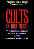 Lalich, Janja: Cults in Our Midst Lalich, Janja: Cults in Our Midst