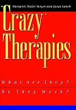 Lalich, Janja: Crazy Therapies: What Are They? Do They Work? Lalich, Janja: Crazy Therapies: What Are They? Do They Work?