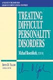 Yalom, Irvin D.: Treating Difficult Personality Disorders: A Volume in the Jossey-Bass Library of Current Clinical Technique Yalom, Irvin D.: Treating Difficult Personality Disorders: A Volume in the Jossey-Bass Library of Current Clinical Technique