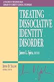 Spira, James L.: Treating Dissociative Identity Disorder Spira, James L.: Treating Dissociative Identity Disorder