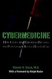 Cybermedicine: How Computing Empowers Doctors and Patients for Better Health Care (0787903434) by Slack, Warner V. Slack, Warner V.: Cybermedicine: How Computing Empowers Doctors and Patients for Better Health Care