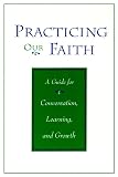 Bass, Dorothy C.: Practicing Our Faith: A Guide for Conservation Learning Growth