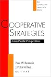 Beamish, Paul W.: Cooperative Strategies: Asian Pacific Perspectives