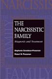 Donaldson-Pressman, Stephanie: The Narcissistic Family: Diagnosis and Treatment Donaldson-Pressman, Stephanie: The Narcissistic Family: Diagnosis and Treatment