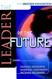 Beckhard, Richard: The Leader of the Future: New Visions, Strategies, and Practices for the Next Era