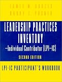 Posner, Barry Z.: Leadership Practices Inventory: Lpi-Ic Participant's Workbook Posner, Barry Z.: Leadership Practices Inventory: Lpi-Ic Participant's Workbook
