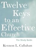 Callahan, Kennon L.: Twelve Keys to an Effective Church