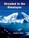 Stranded in the Himalayas (0787939706) by Ukens, Lorraine Ukens, Lorraine: Stranded in the Himalayas