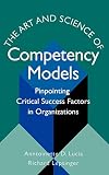 Lepsinger, Richard: The Art and Science of Competency Models: Pinpointing Critical Success Factors in Organizations