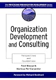 Massarik, Fred: Organization Development and Consulting: Perspectives and Foundations
