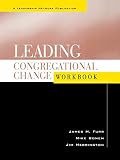 Herrington, Jim: Leading Congregational Change: A Practical Guide for the Transformational Journey