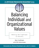 Gellermann, William: Balancing Individual and Organizational Values: Walking the Tightrope to Success