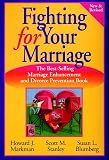 Markman, Howard: Fighting for Your Marriage: Positive Steps for Preventing Divorce and Preserving a Lasting Love Markman, Howard: Fighting for Your Marriage: Positive Steps for Preventing Divorce and Preserving a Lasting Love