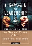 Graves, Stephen R.: Life Work on Leadership: Enduring Insights for Men and Women of Faith Graves, Stephen R.: Life Work on Leadership: Enduring Insights for Men and Women of Faith