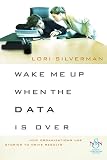 Not Available: Wake Me Up When the Data Is over: How Organizations Use Stories to Drive Results