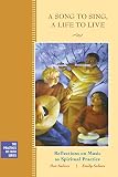 Saliers, Don: A Song to Sing, a Life to Live: Reflections on Music As Spiritual Practice Saliers, Don: A Song to Sing, a Life to Live: Reflections on Music As Spiritual Practice