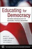 Colby, Anne: Educating for Democracy: Preparing Undergraduates for Responsible Political Engagement Colby, Anne: Educating for Democracy: Preparing Undergraduates for Responsible Political Engagement