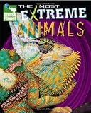 Gerstein, Sherry: The Most Extreme Animals: The Most Extreme Animals
