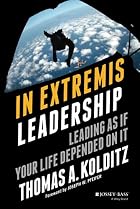 In Extremis Leadership: Leading As If Your&hellip;