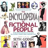 Godin, Seth: The Encyclopedia of Fictional People: The Most Important Characters of the 20th Century