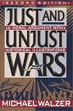 Walzer, Michael: Just and Unjust Wars: A Moral Argument With Historical Illustrations