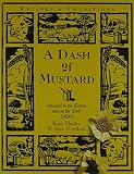 Newdick, Jane: Dash of Mustard: Mustard in the Kitchen and on the Table Newdick, Jane: Dash of Mustard: Mustard in the Kitchen and on the Table