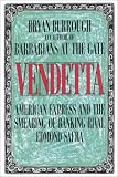 Burrough, Bryan: Vendetta: American Express and the Smearing of Edmond Safra