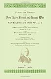 Drake, Samuel Gardner: A Particular History of the Five Years French and Indian War Drake, Samuel Gardner: A Particular History of the Five Years French and Indian War
