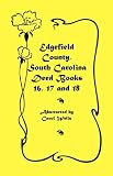 Wells, Carol: Edgefield County, South Carolina: Deed Books 16, 17, 18 Wells, Carol: Edgefield County, South Carolina: Deed Books 16, 17, 18