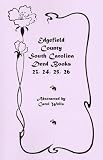 Wells, Carol: Edgefield County, South Carolina: Deed Books 23, 24, 25, 26 Wells, Carol: Edgefield County, South Carolina: Deed Books 23, 24, 25, 26