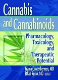 Russo, Ethan: Cannabis and Cannabinoids: Pharmacology, Toxicology, and Therapeutic Potential