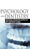 Ayer, William A.: Psychology And Dentistry: Mental Health Aspects Of Patient Care Ayer, William A.: Psychology And Dentistry: Mental Health Aspects Of Patient Care