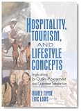 Hospitality, Tourism, And Lifestyle Concepts: Implications For Quality...