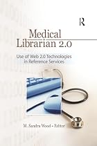 Medical Librarian 2.0: Use of Web 2.0&hellip;