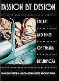 Phillips, Charles: Passion by Design: The Art and Times of Tamara De Lempicka Phillips, Charles: Passion by Design: The Art and Times of Tamara De Lempicka