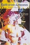 Lechthaler, Ernst: Rum Drinks and Havanas : Cuba Classics Lechthaler, Ernst: Rum Drinks and Havanas : Cuba Classics