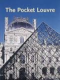 Mignot, Claude: The Pocket Louvre: A Visitor's Guide to 500 Works Mignot, Claude: The Pocket Louvre: A Visitor's Guide to 500 Works