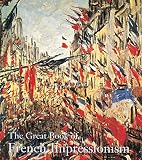 Kelder, Diane: The Great Book of French Impressionism Kelder, Diane: The Great Book of French Impressionism