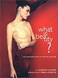 Schefer, Dorothy: What Is Beauty?: New Definitions from the Fashion Vanguard