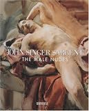 Esten, John: John Singer Sargent: The Male Nudes