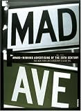 Della, Femina Jerry: Mad Avenue : Award-Winning Advertising in the 20th Century Della, Femina Jerry: Mad Avenue : Award-Winning Advertising in the 20th Century