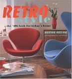 Haslam, Marion: Retro Style: The '50's Look for Today's Home Haslam, Marion: Retro Style: The '50's Look for Today's Home